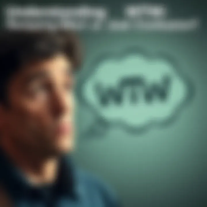 Confused person with thought bubble A person looking puzzled with a thought bubble containing the letters WTW, symbolizing confusion about the term.
