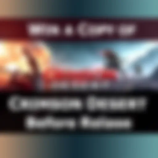 Win a Copy of Crimson Desert A graphic promoting a giveaway for a Crimson Desert game copy, featuring exciting game visuals and text inviting participation.