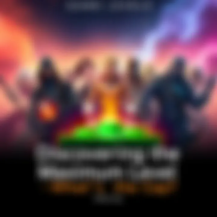 A graphic showing various video game characters at different levels, highlighting the concept of maximum leveling