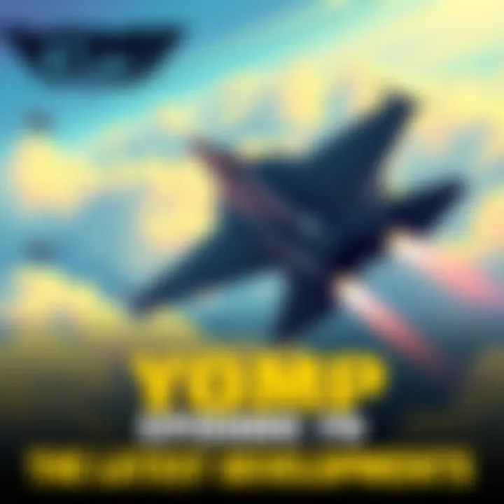 Cover illustration for YOMP Top Gun Episode 70 featuring a fighter jet soaring through the sky with dynamic clouds and bold text indicating latest updates.